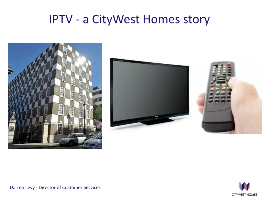 iptv a citywest homes story