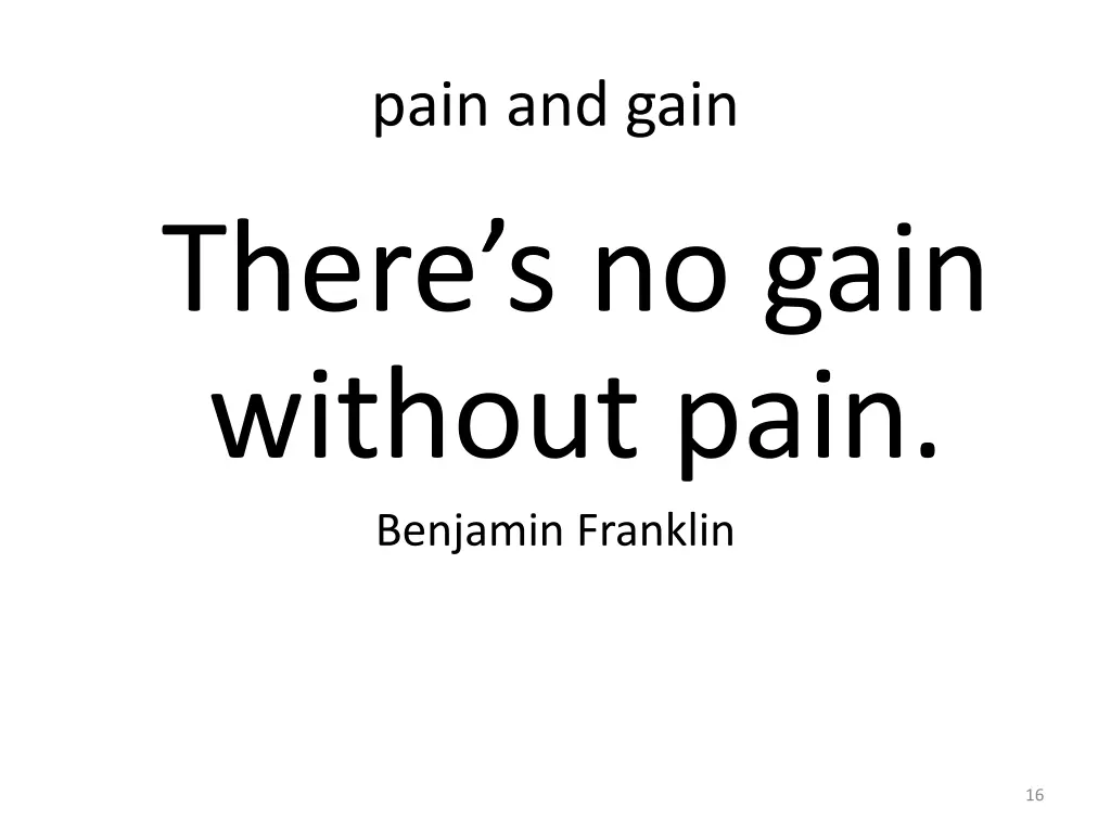 pain and gain