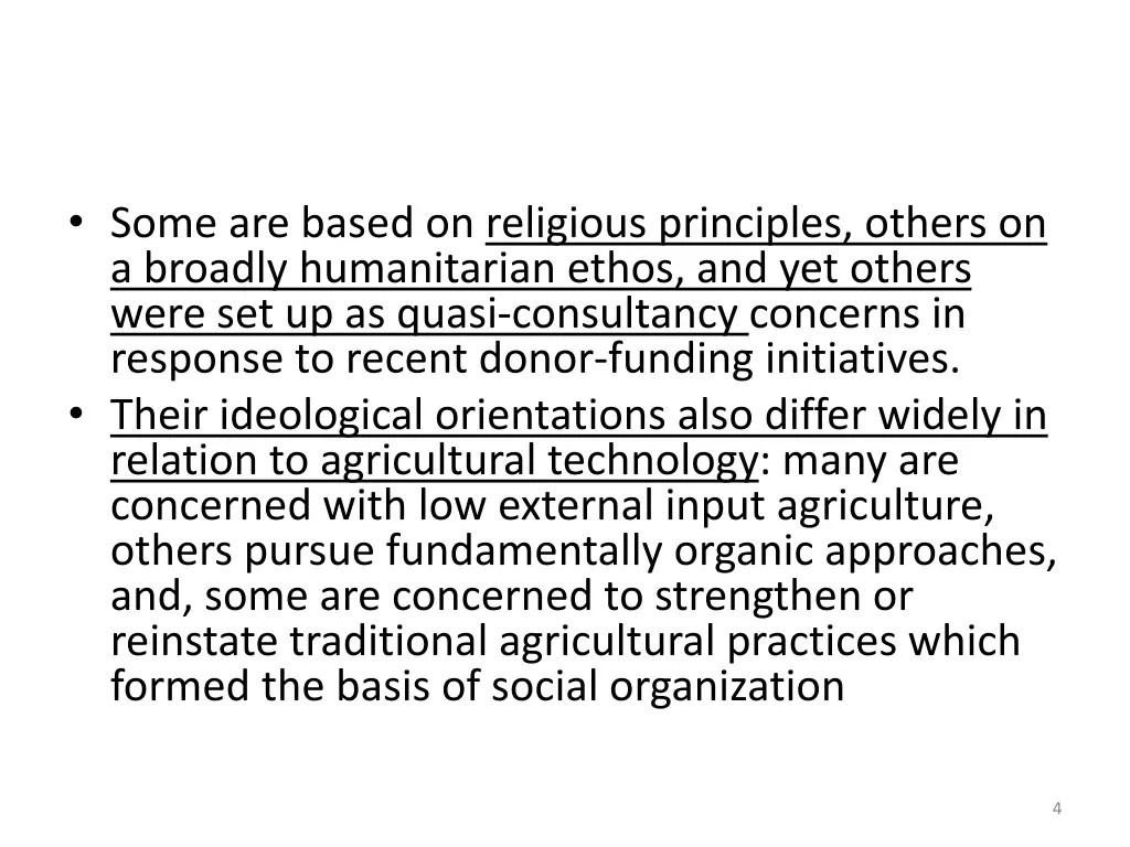 some are based on religious principles others