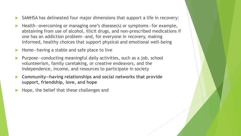 samhsa has delineated four major dimensions that