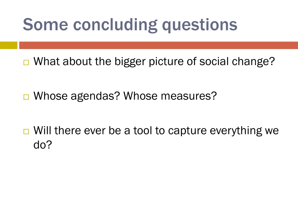 some concluding questions