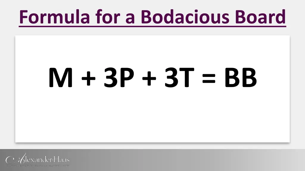 formula for a bodacious board