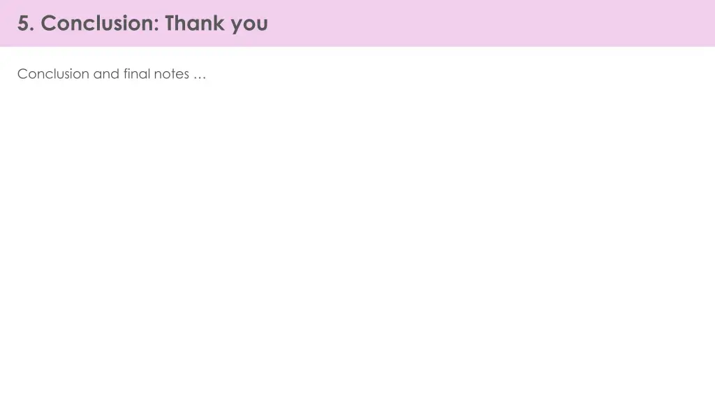 5 conclusion thank you
