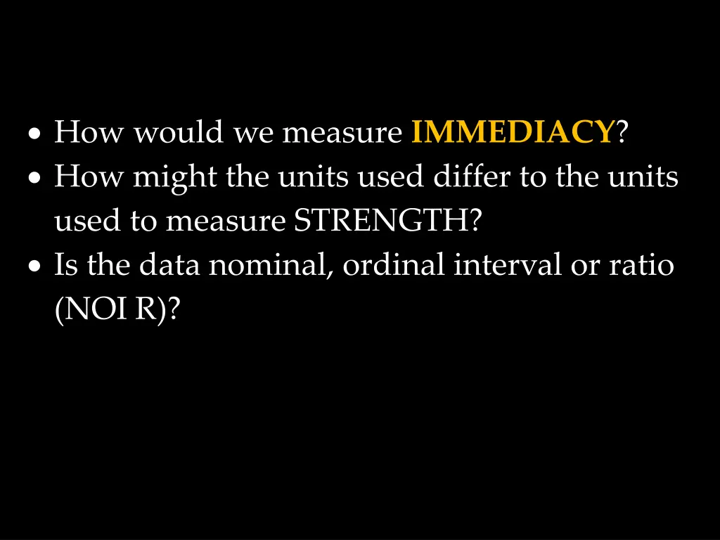 how would we measure immediacy how might