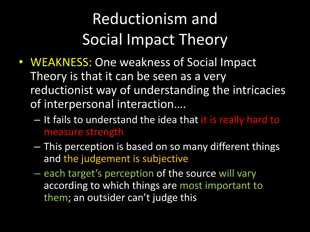 reductionism and social impact theory weakness