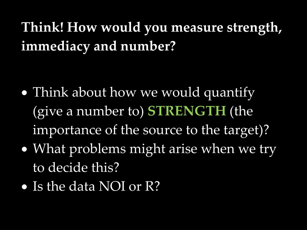 think how would you measure strength immediacy