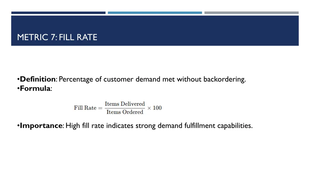 metric 7 fill rate