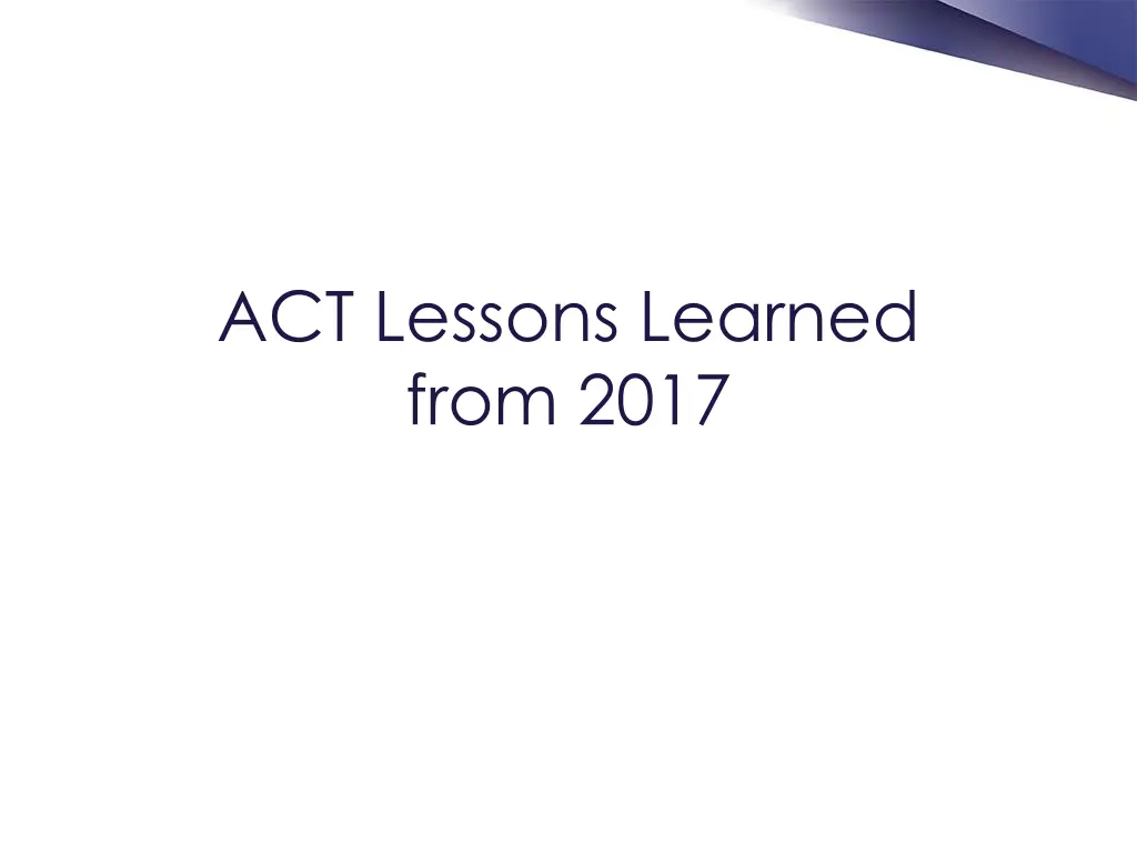 act lessons learned from 2017