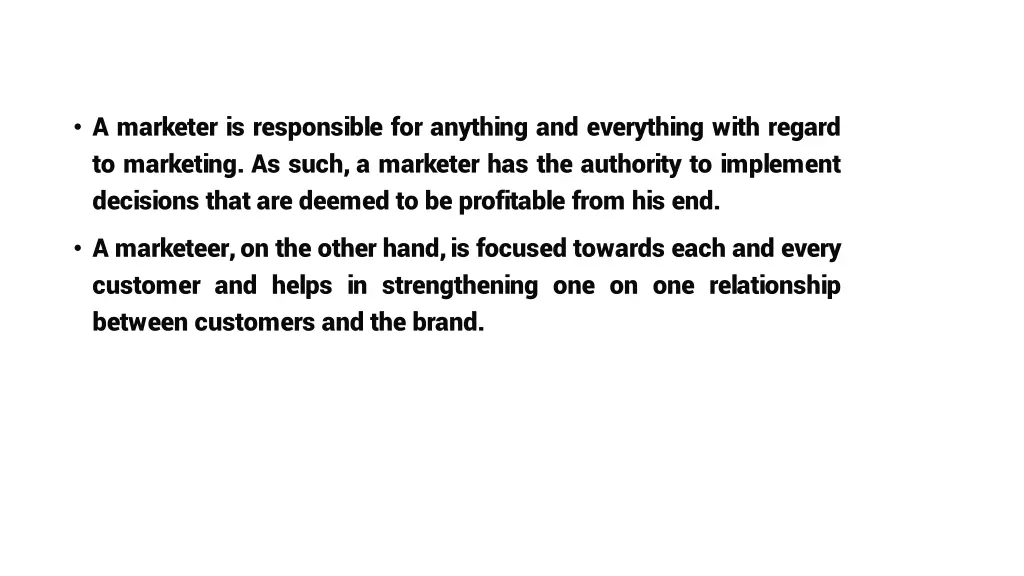 a marketer is responsible for anything