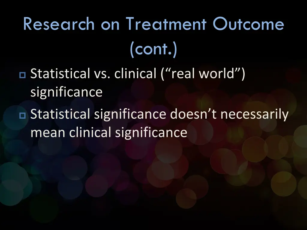 research on treatment outcome cont 1
