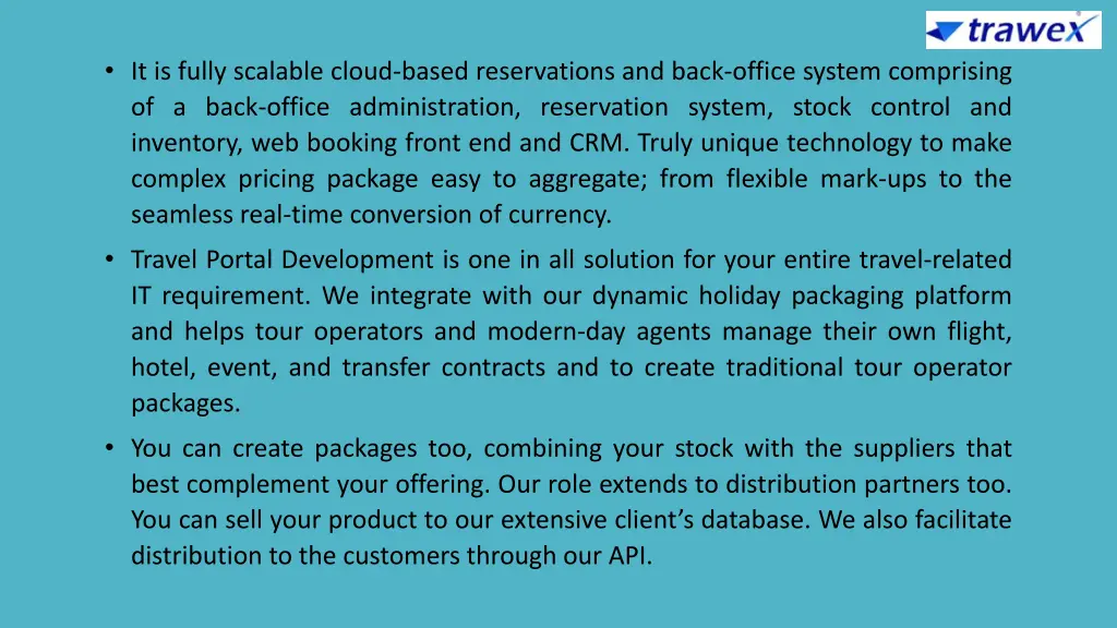 it is fully scalable cloud based reservations