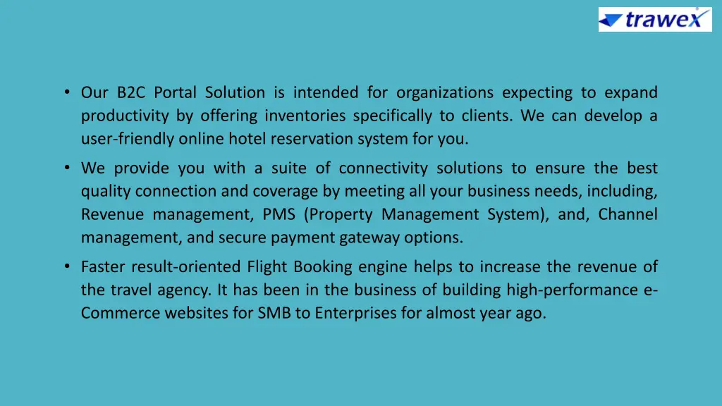 our b2c portal solution is intended
