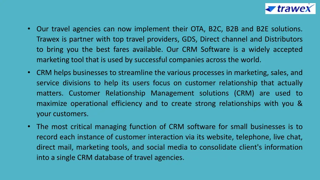 our travel agencies can now implement their