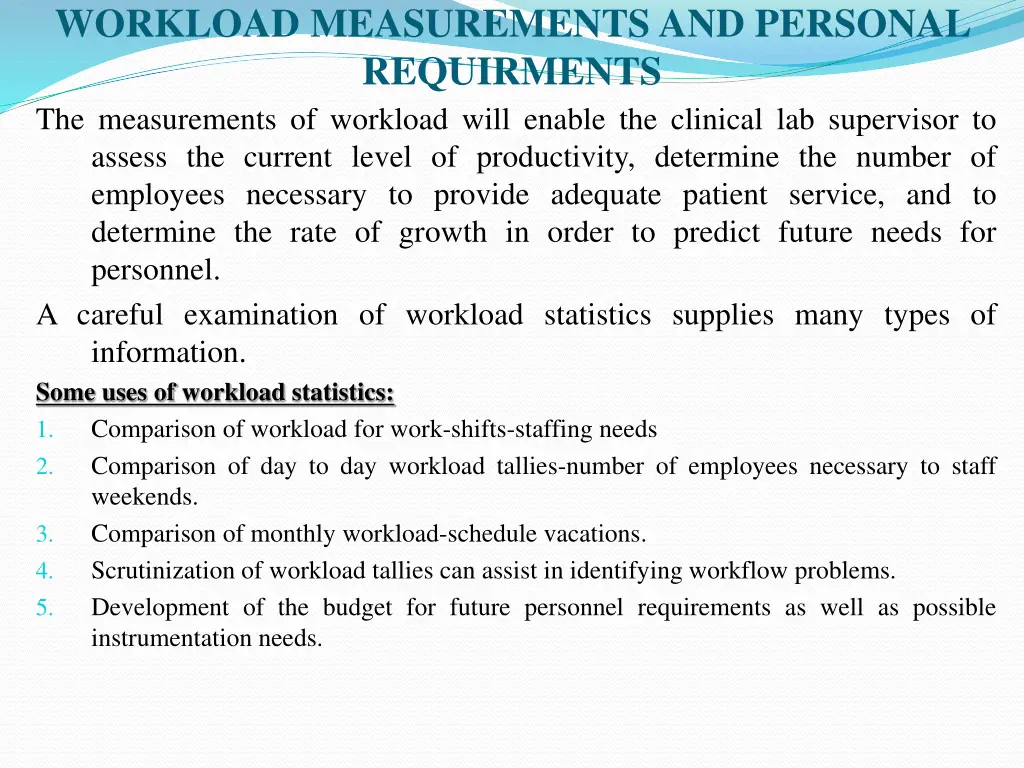 workload measurements and personal requirments
