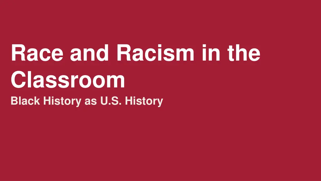 race and racism in the classroom black history