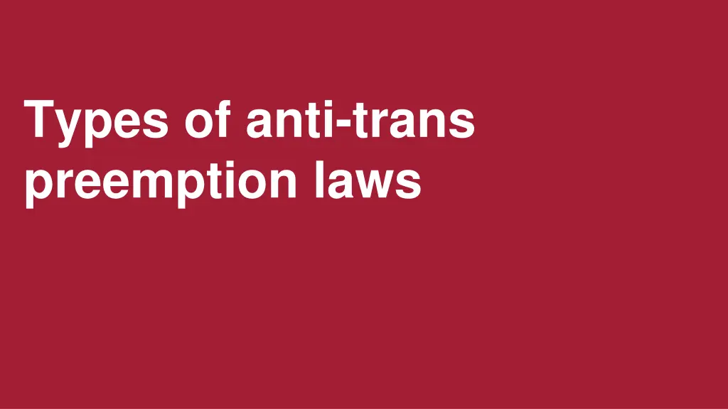 types of anti trans preemption laws