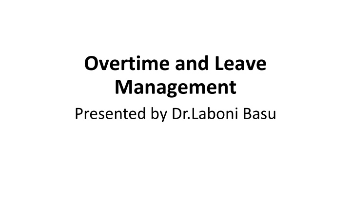 overtime and leave management presented