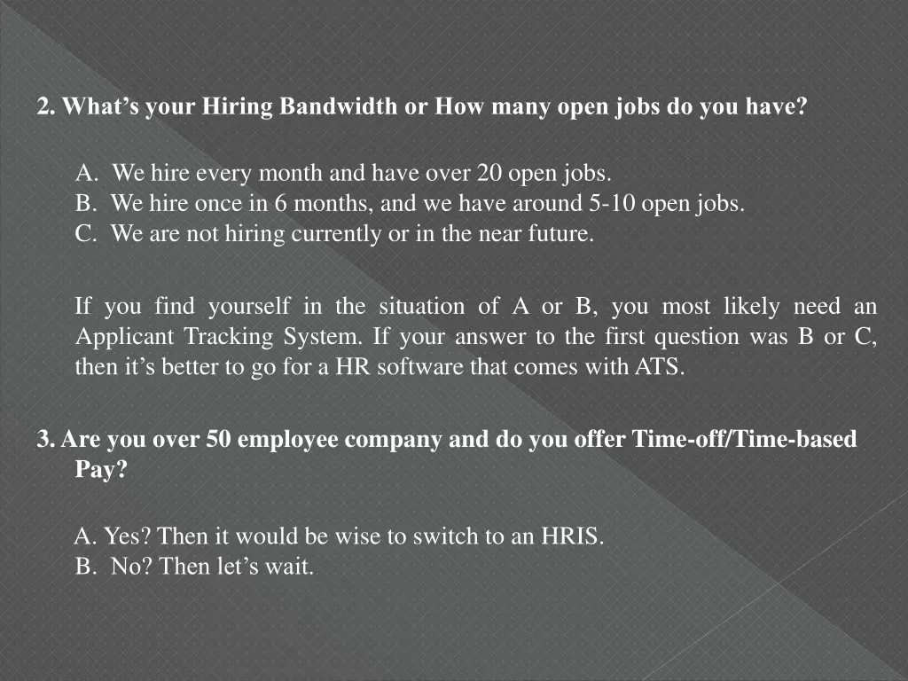 2 what s your hiring bandwidth or how many open
