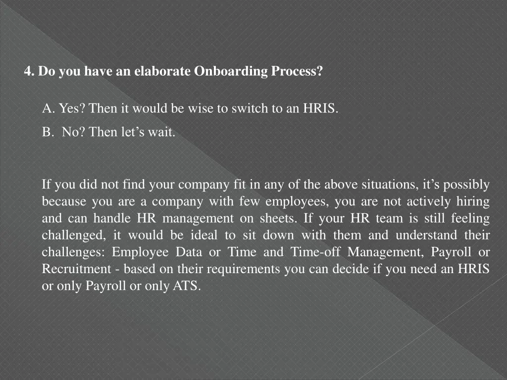4 do you have an elaborate onboarding process