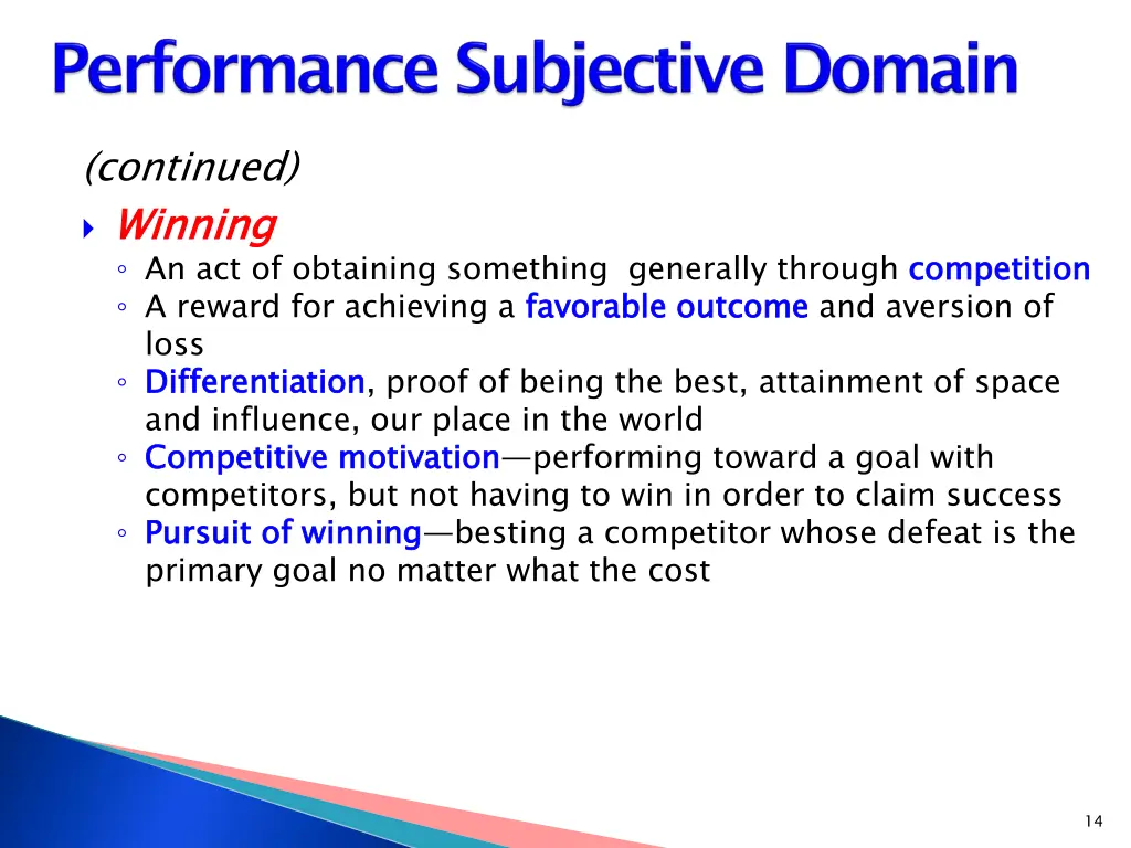 continued winning an act of obtaining something