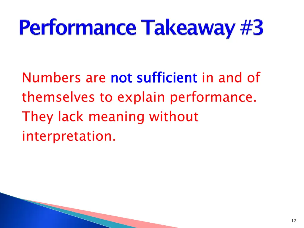 numbers are not sufficient themselves to explain