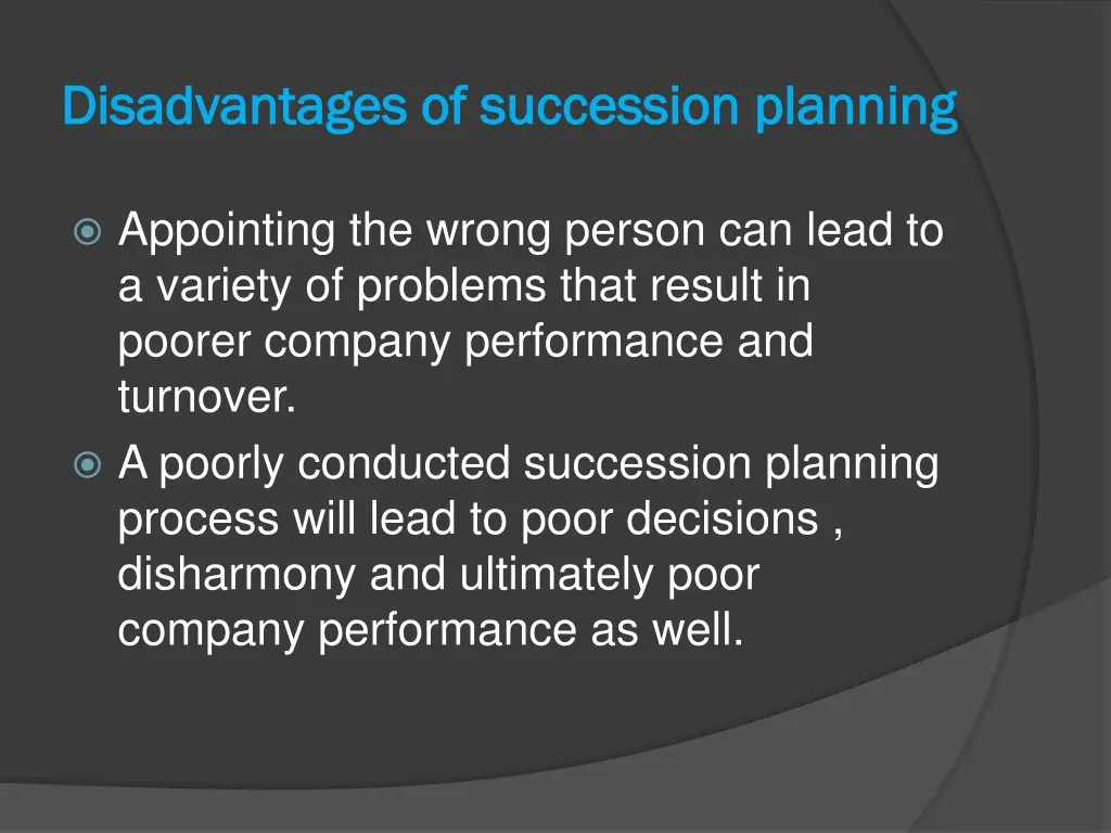 disadvantages of succession planning