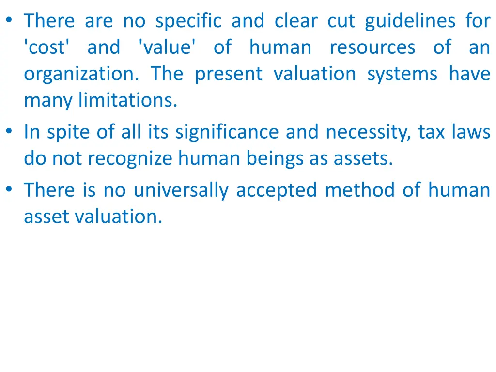there are no specific and clear cut guidelines