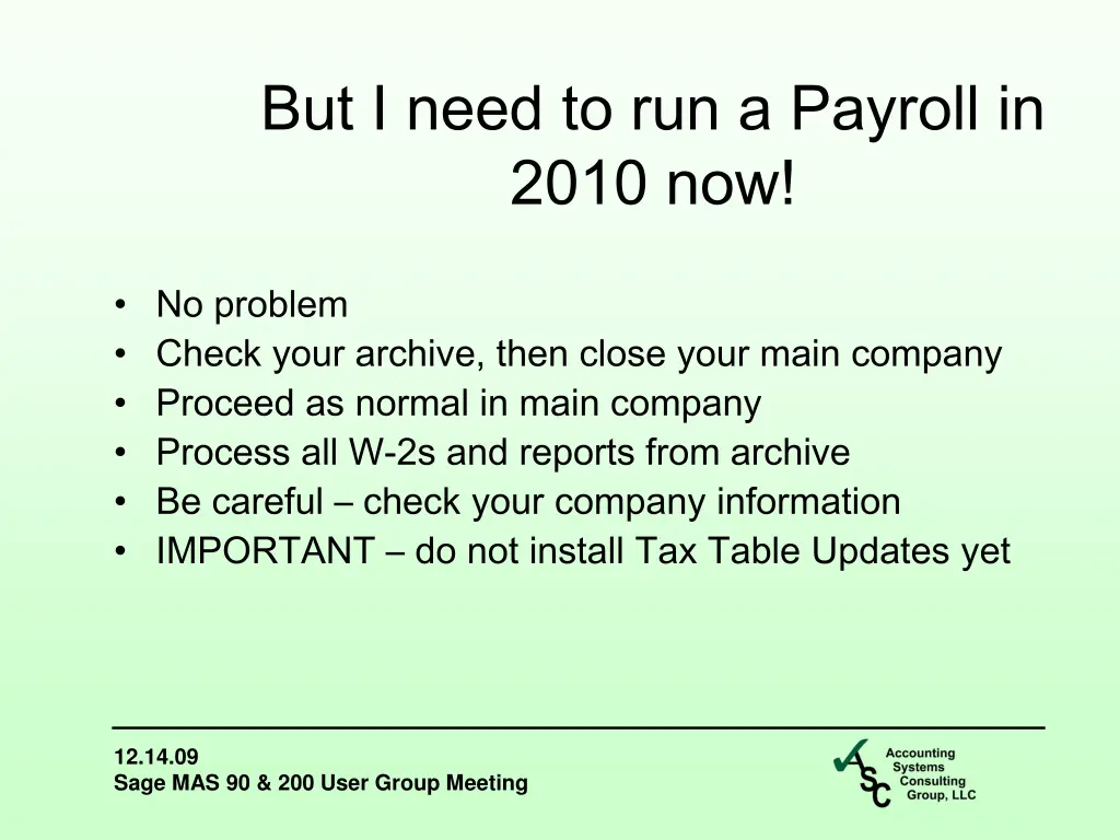 but i need to run a payroll in 2010 now