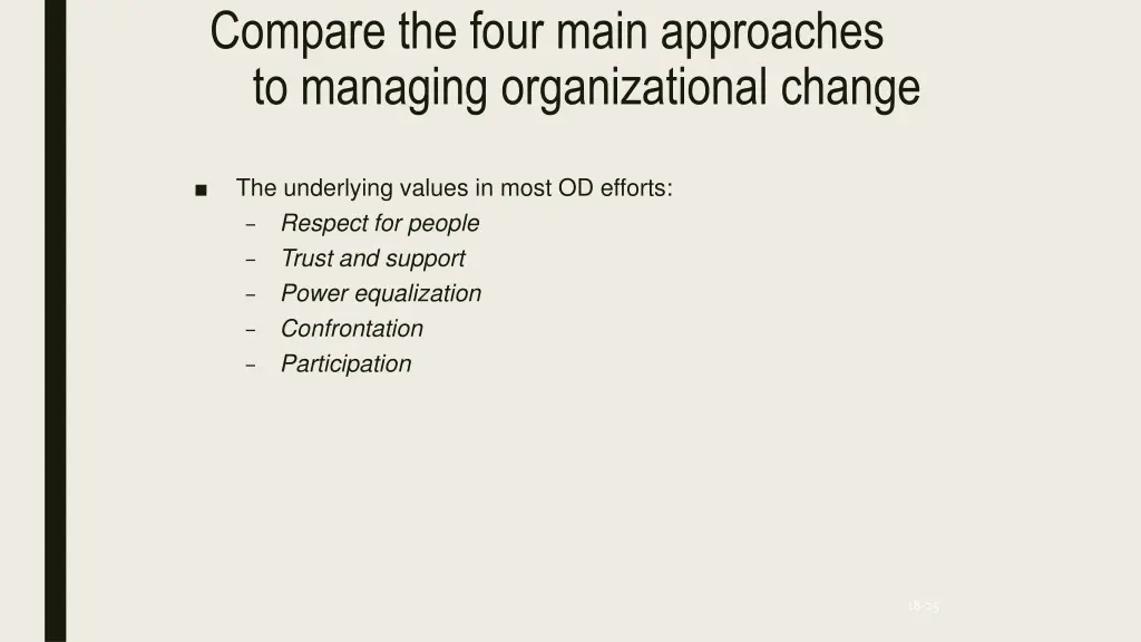 compare the four main approaches to managing 6