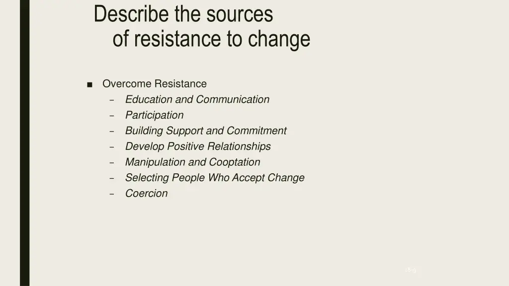 describe the sources of resistance to change 1