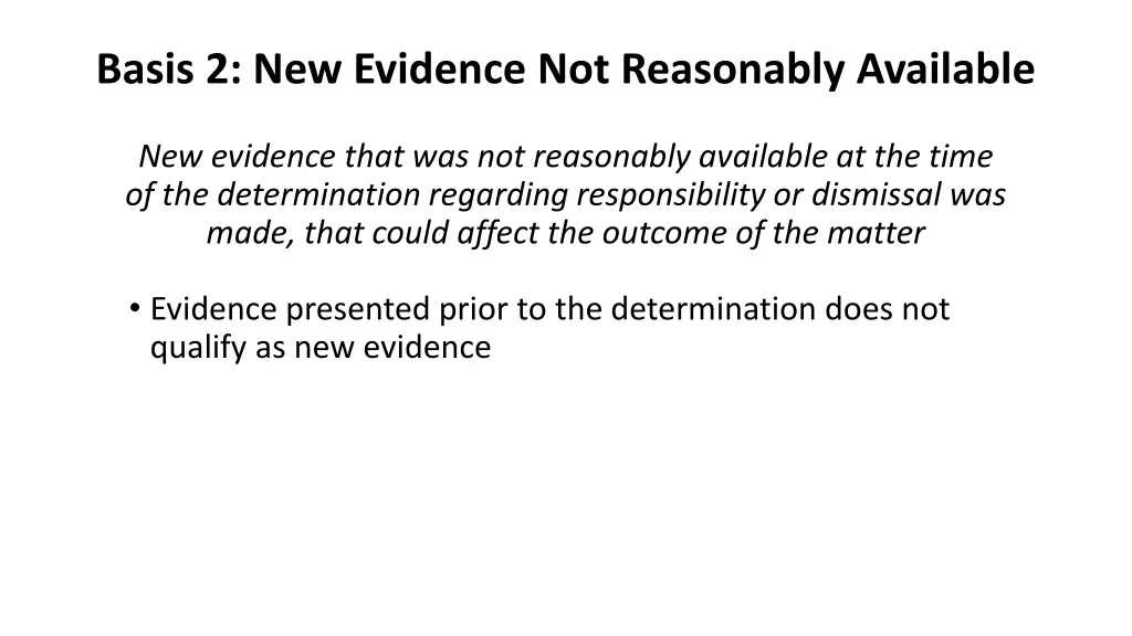 basis 2 new evidence not reasonably available