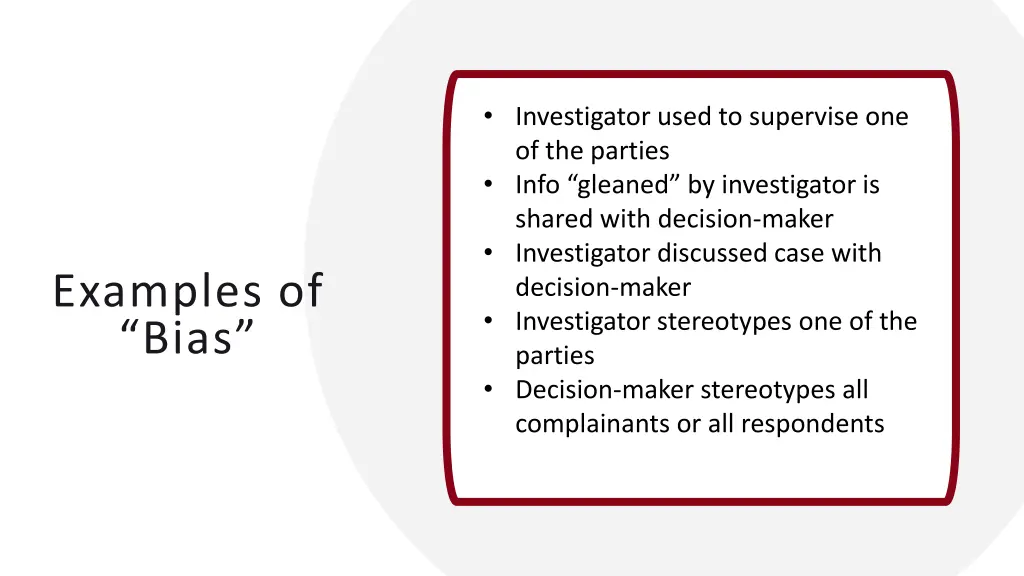 investigator used to supervise one of the parties