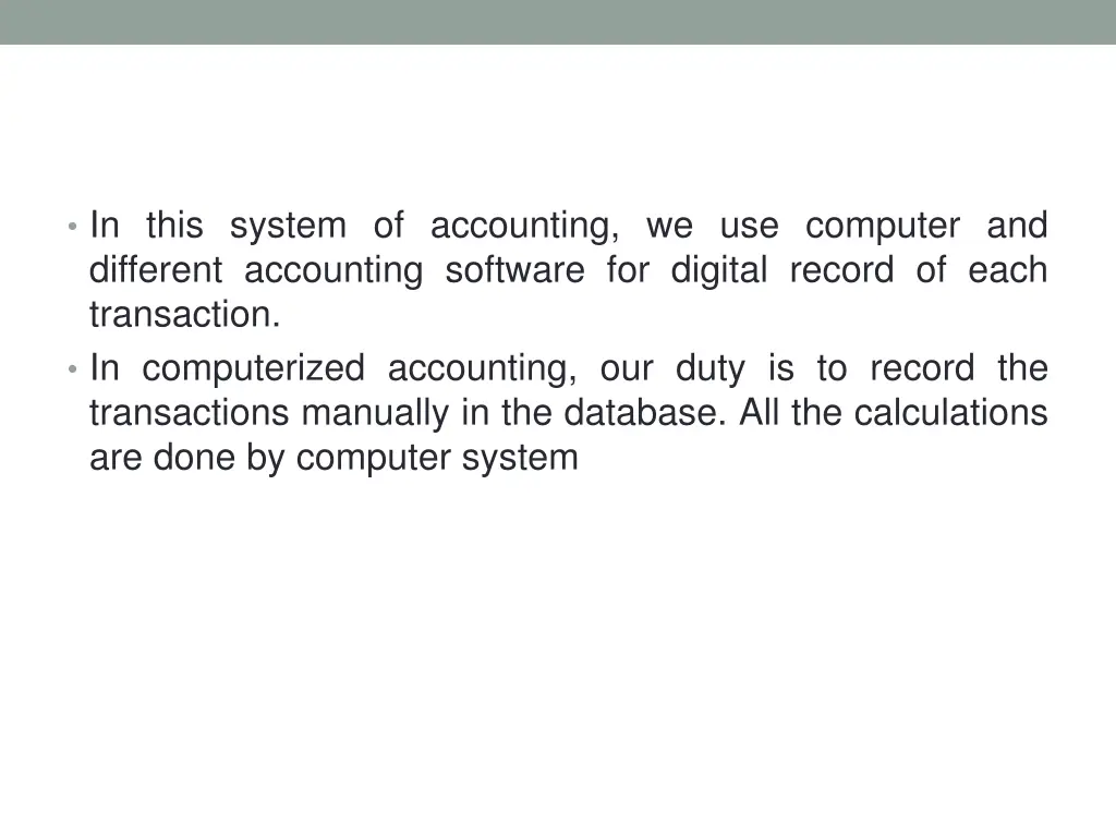 in this system of accounting we use computer
