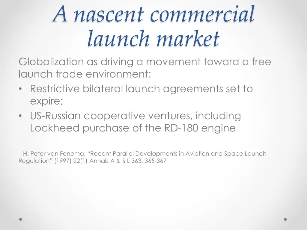 a nascent commercial launch market globalization