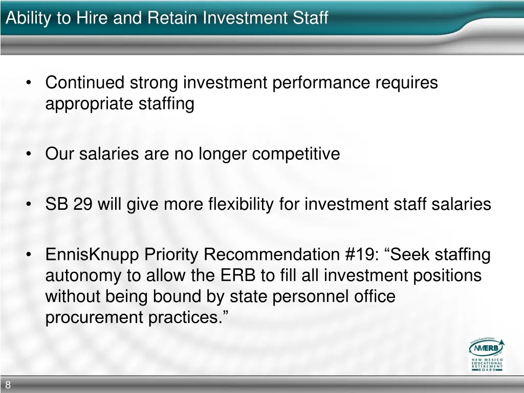 ability to hire and retain investment staff