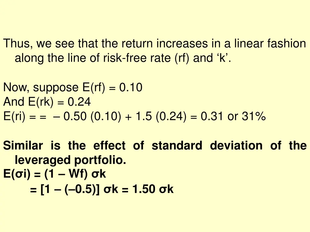 thus we see that the return increases in a linear