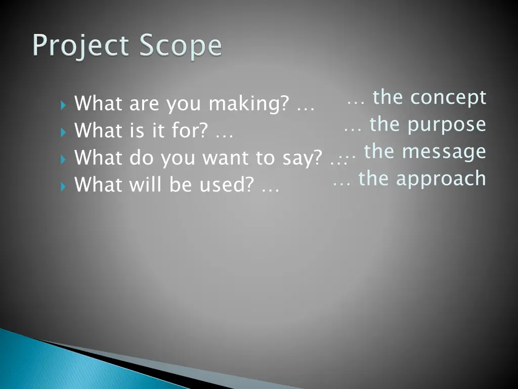the concept the purpose the message the approach