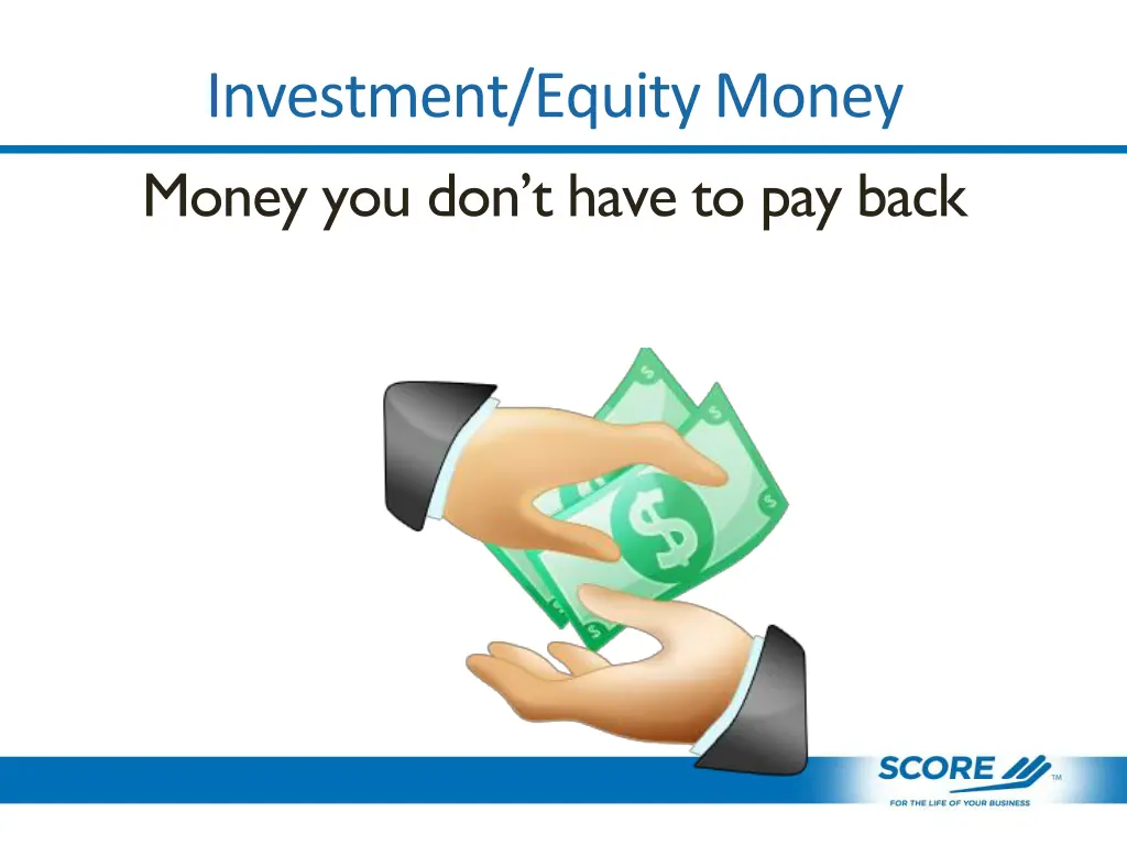 investment equity money money you don t have