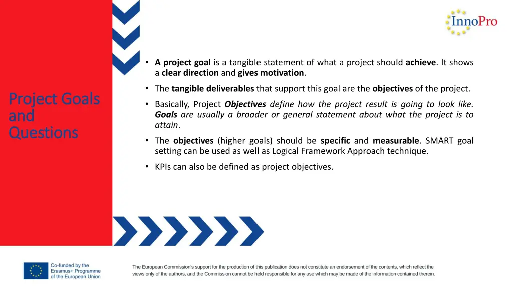 a project goal is a tangible statement of what