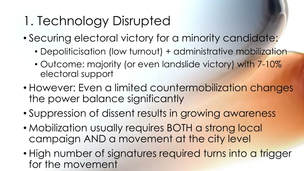 1 technology disrupted securing electoral victory