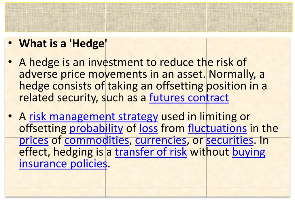 what is a hedge a hedge is an investment