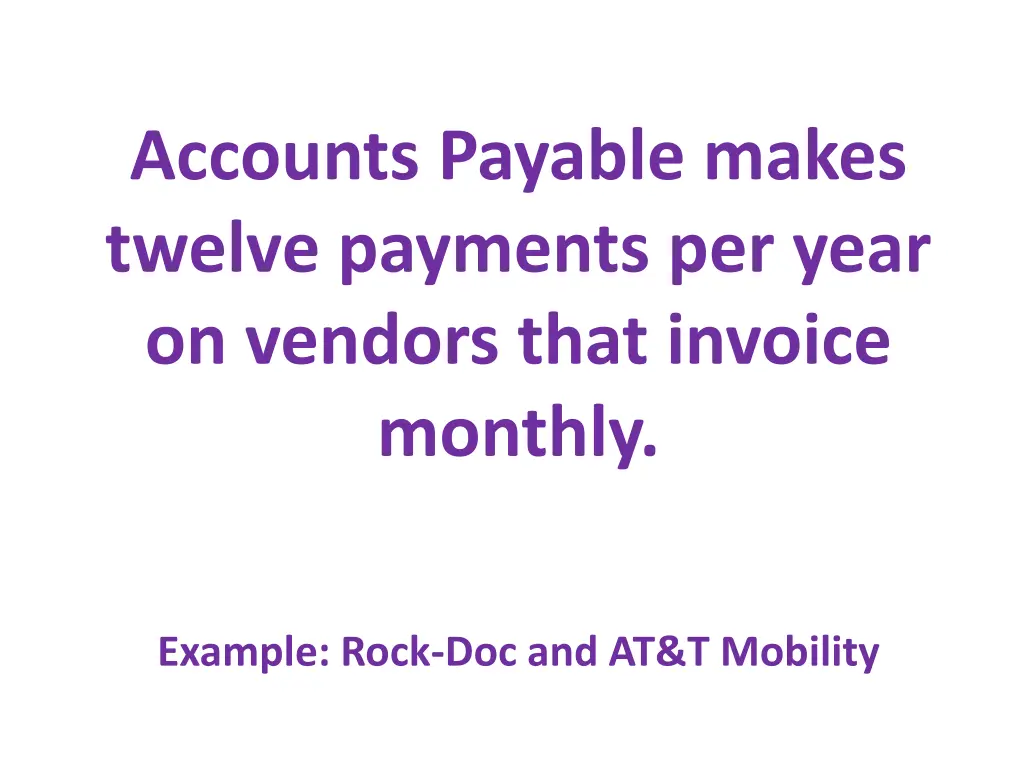 accounts payable makes twelve payments per year