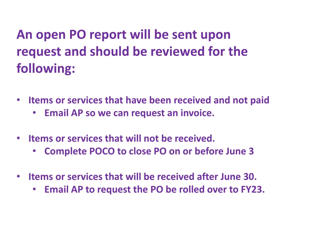an open po report will be sent upon request