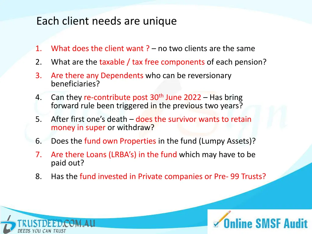 each client needs are unique