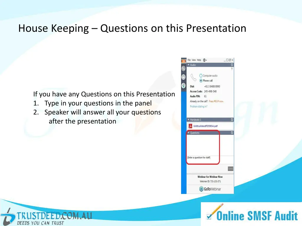 house keeping questions on this presentation