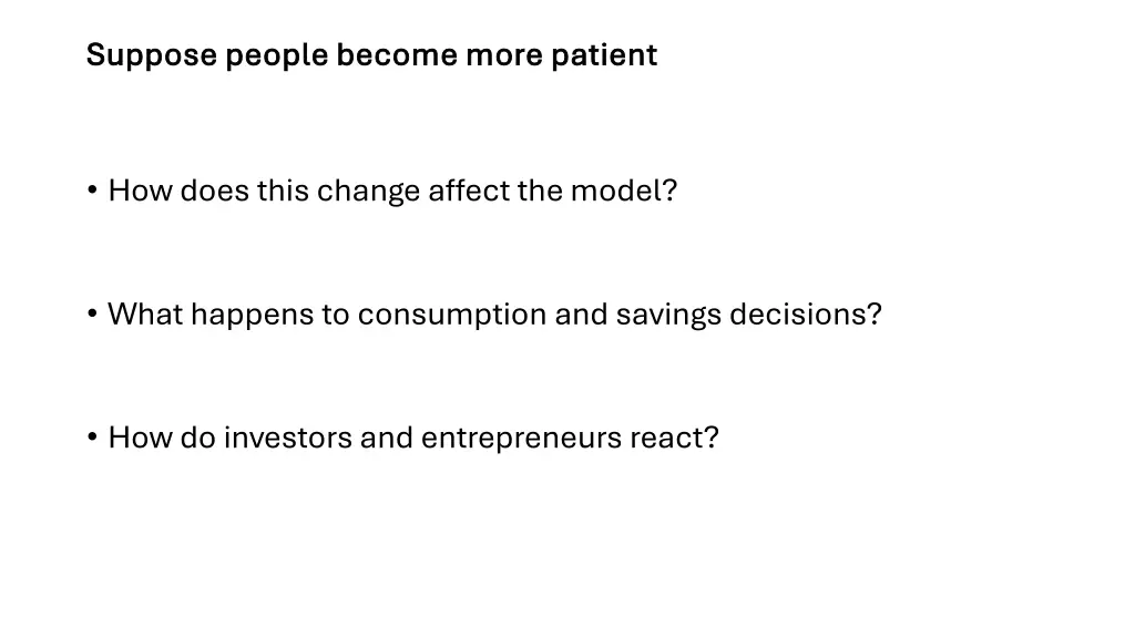 suppose people become more patient suppose people