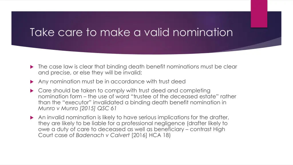 take care to make a valid nomination