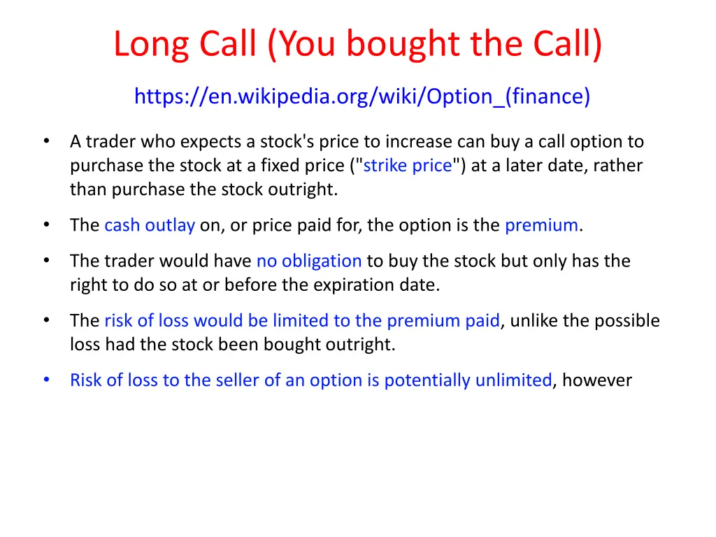 long call you bought the call https en wikipedia
