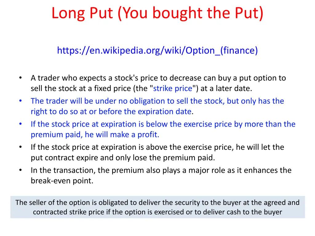 long put you bought the put