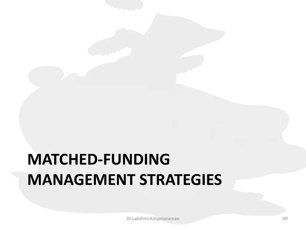 matched funding management strategies